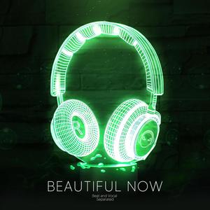 Beautiful Now (9D Audio)