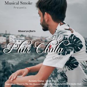 Phir Chala(feat. Shaurya  Jha,Jubin Nautiyal & Payal Dev)
