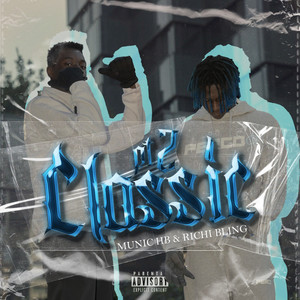 Classic Pt. 2 (Explicit)