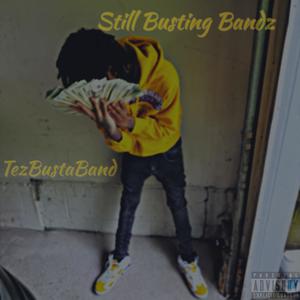 Still Busting Bandz (Explicit)