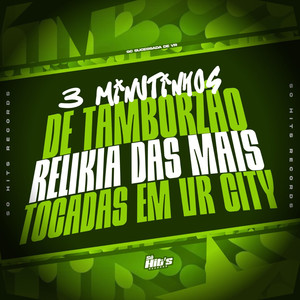 3 Minutinhos de Tamborzão Relikia Das Mais Tocadas em VR City (Explicit)