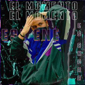 El Momento es Ahora (Explicit)