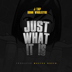 Just What It Is (Explicit)