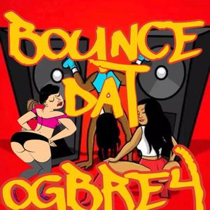 Bounce Dat (Explicit)