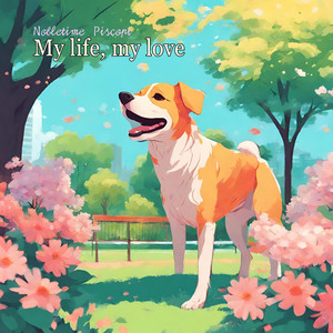 My life, my love (feat. Piscopi)