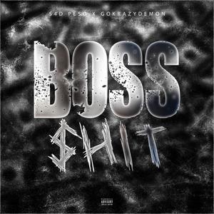 Boss $hit (Explicit)