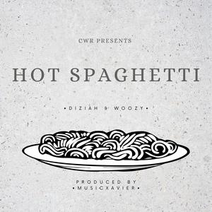 Hot Spaghetti(feat. Diziah & Woozy)