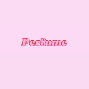 4K - Perfume (Explicit)