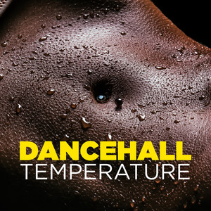 Dancehall Temperature (Explicit)