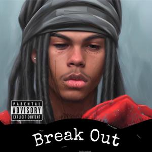 Break Out (Explicit)