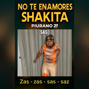 No te enamores Shakita (feat. DITKO) (Explicit)
