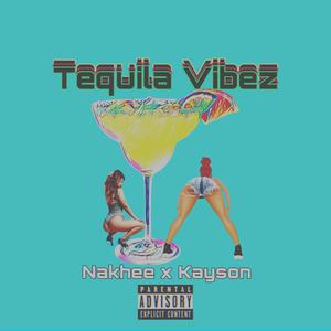 Tequila Vibez (Explicit)