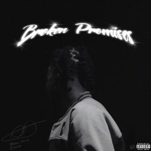 Broken Promises (Explicit)