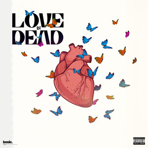 Love Is Dead (Explicit)