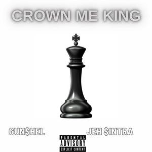 Crown Me King (Explicit)