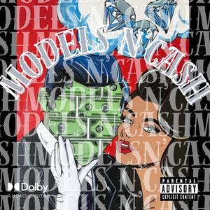 MODELS N' CASH (feat. StompaDaLoc) (Explicit)