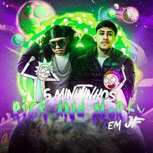 5 MINUTINHOS RICK AND MORTY EM JF (feat. DJ Ld da Favelinha)
