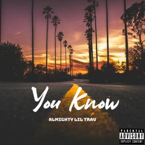 You Know (Explicit)