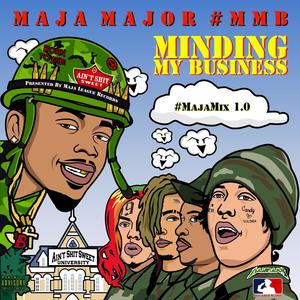 Minding My Business #MajaMix 1.0 (Explicit)