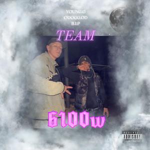 TEAM 6100W (feat. ODOGG.OD & B.I.P) [Explicit]