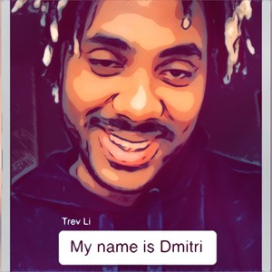 My Name Is Dmitri