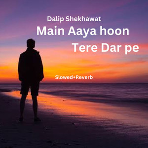 Main Aaya hu Tere Dar Pe (Explicit)