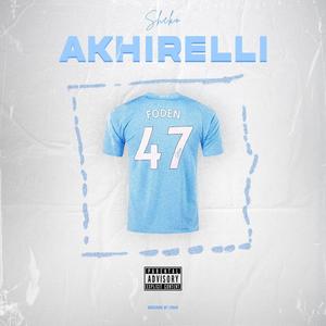 AKHIRELLI (Explicit)