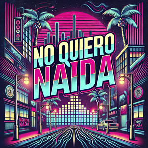 No Quiero Nada