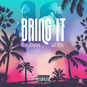 Bring It (feat. Lil Otis)