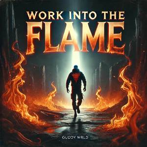 WALK INTO THE FLAME
