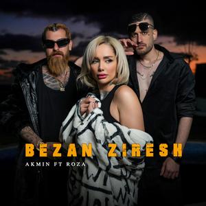 Bezan Ziresh (feat. Roza) [Explicit]