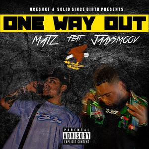One Way Out(feat. Jaaysmoov) (Explicit)