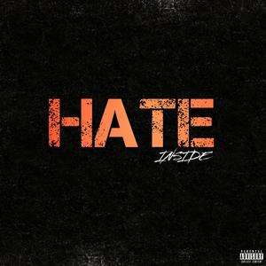 Hate Inside (Explicit)