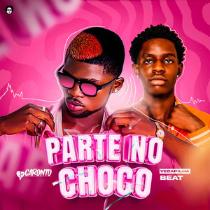 Parte no Choco (Explicit)