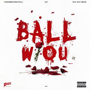 ball w/o u remix