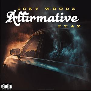 Affirmative (feat. AZ) [Explicit]