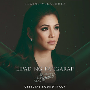 Lipad Ng Pangarap (From "Pira-Pirasong Paraiso")