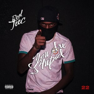 You Are Stupid (Explicit)