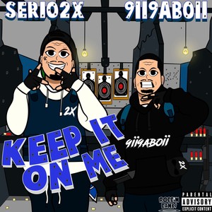 Keep it on me (feat. 9ii9aboy) (Explicit)
