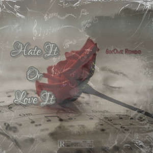 Hate It Or Love It (Explicit)