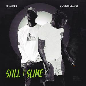 Still I Slime (Explicit)