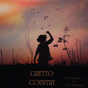 Ghetto country (feat. Sru knufaxz)