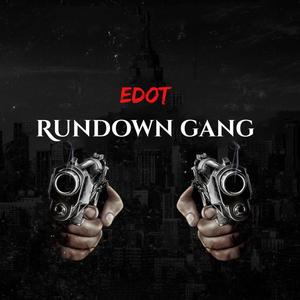 Run Down Gang (Explicit)