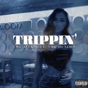 Trippin' (Explicit)