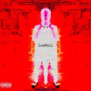 LowBall (feat. Rooka! & Cutty) [Explicit]