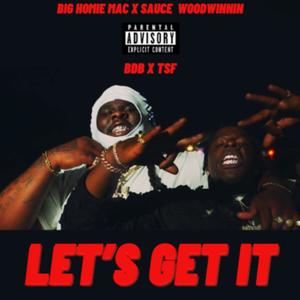 Let's Get It (feat. Sauce WoodWinnin) (Explicit)
