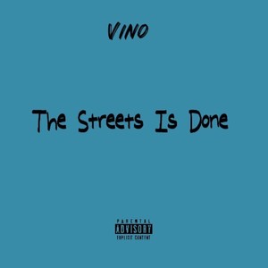 THE STREETS IS DONE (Explicit)