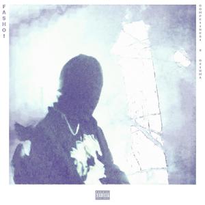 FASHO! (feat. Dzin Ma) (Explicit)