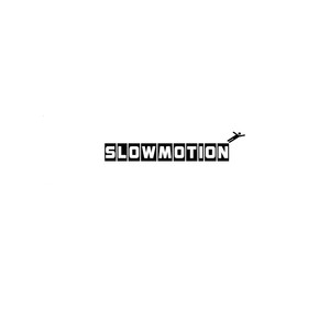 Slowmotion (Explicit)