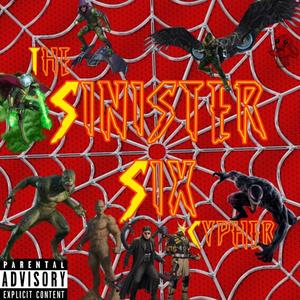 Sinister Six Cypher (feat. Mac Ro, Code Rogue, Mark Cooper, Tozoku, Hydrohero, Gross Angel & Eddie Rath) (Explicit)